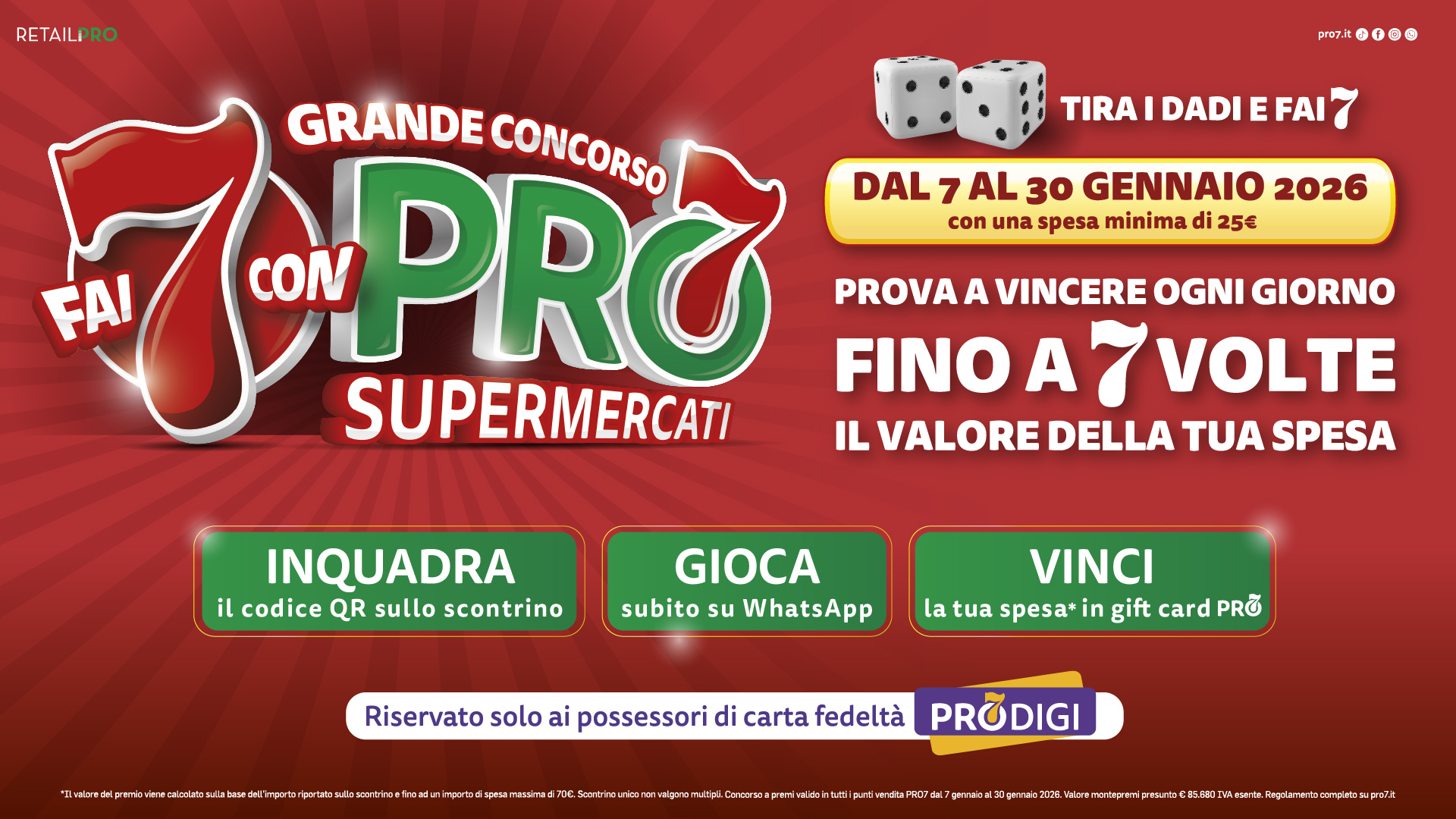 Grande Concorso Fai 7 PRO7: tira i dadi digitali e vinci fino a 7 volte il valore del tuo scontrino in giftcard spesa